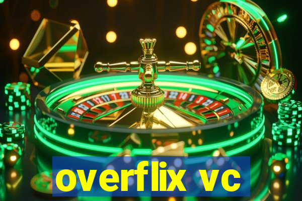 overflix vc